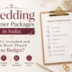Wedding Planner Packages in India: What’s Included and How Much Should You Budget?